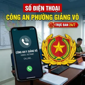 Số điện thoại Công an Phường Giảng Võ mới nhất: Trực ban 24/7 1 Số điện thoại Công an Phường Giảng Võ mới nhất: Trực ban 24/7